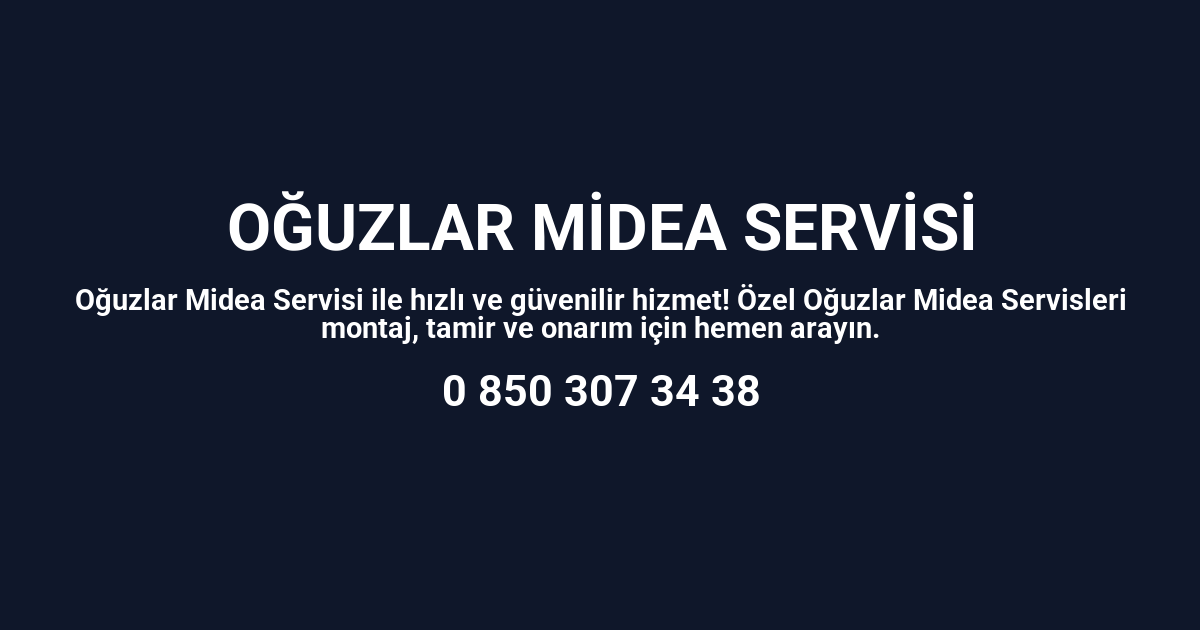 Oğuzlar Midea Servisi